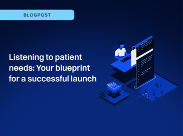 Blog thumbnail on patient-centered strategies for successful drug launches